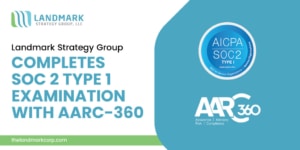 Landmark Strategy Group SOC 2 Type 1 certified